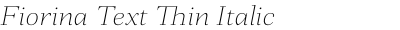 Fiorina Text Thin Italic